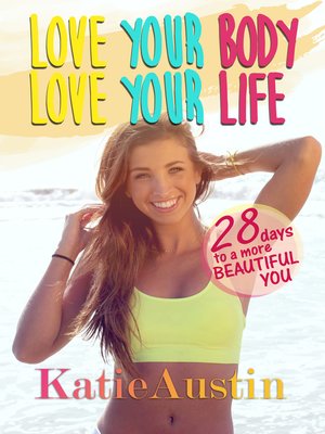cover image of Love Your Body, Love Your Life